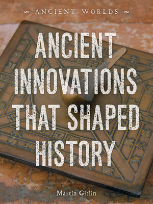 cover image of Ancient Innovations That Shaped History